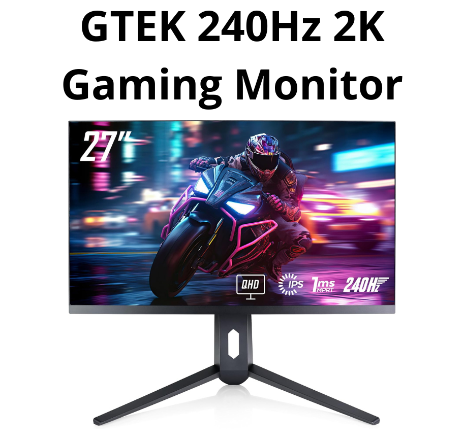 GTEK 240Hz 2K Gaming Monitor